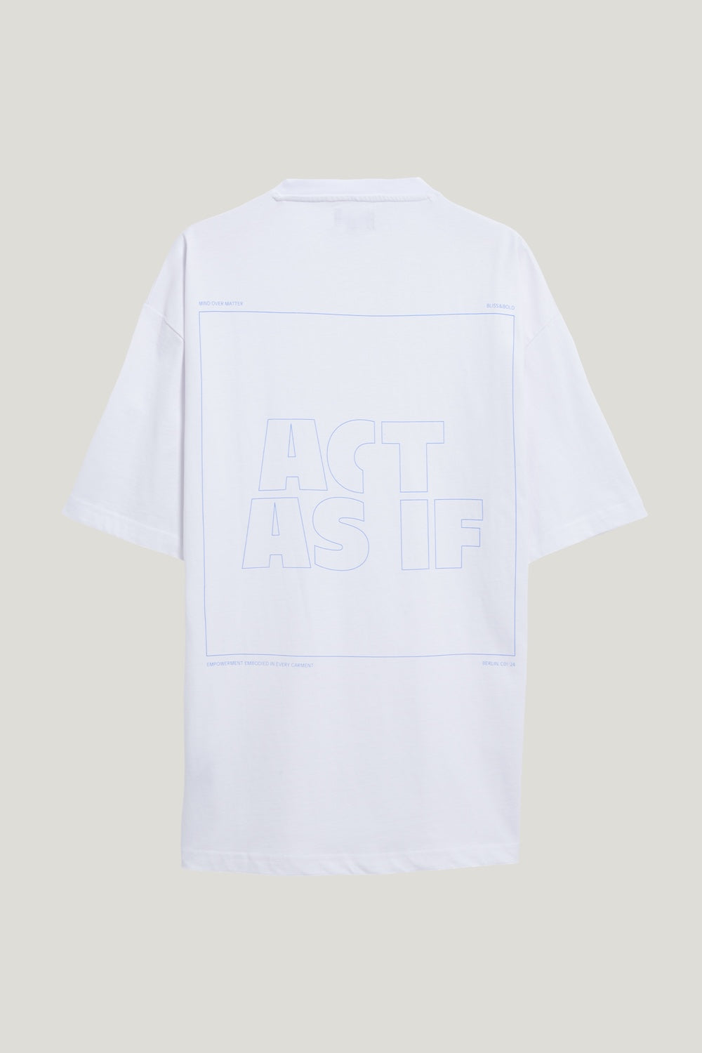 Oversized Tshirt White Act as if